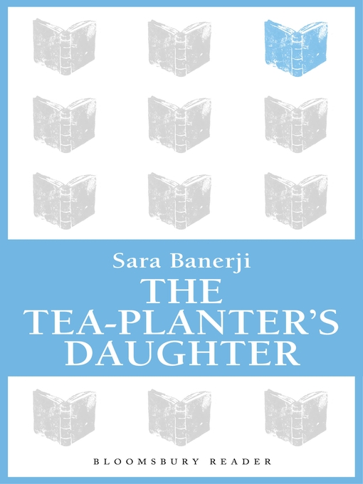 Title details for The Tea-Planter's Daughter by Sara Banerji - Available
